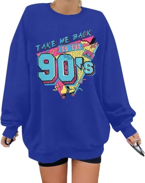 BANGELY Women's Take Me Back to The 90's Oversized Sweatshirt 90s Outfit Shirt Vintage Pullover Tops for Birthday Party Gift